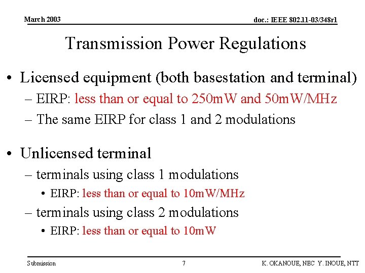 March 2003 doc. : IEEE 802. 11 -03/348 r 1 Transmission Power Regulations •