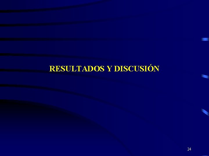 RESULTADOS Y DISCUSIÓN 24 