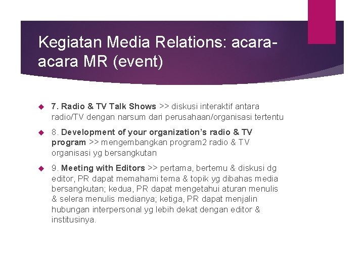 Kegiatan Media Relations: acara MR (event) 7. Radio & TV Talk Shows >> diskusi