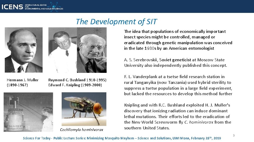The Development of SIT The idea that populations of economically important insect species might