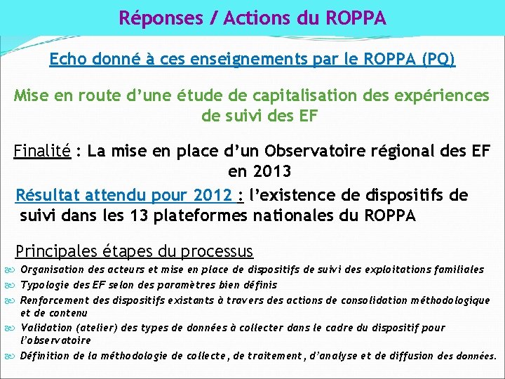 Réponses / Actions du ROPPA Echo donné à ces enseignements par le ROPPA (PQ)