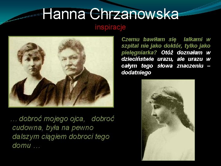 Hanna Chrzanowska inspiracje Czemu bawiłam się lalkami w szpital nie jako doktór, tylko jako