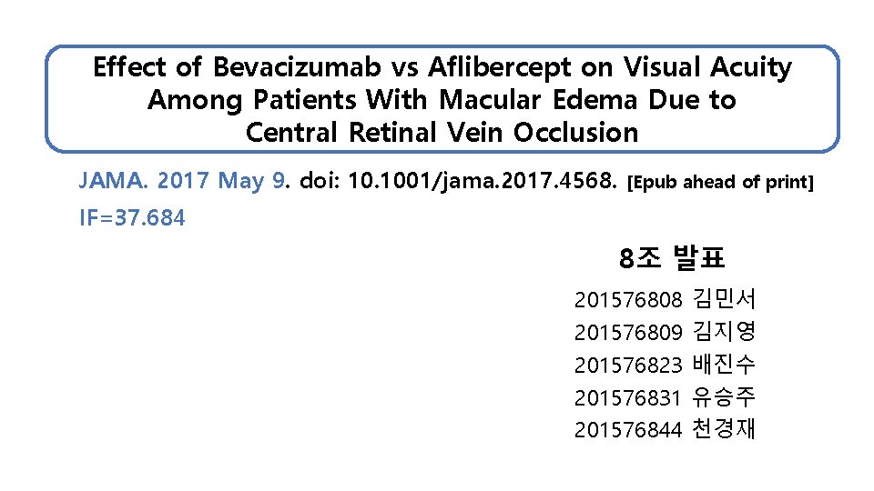 Effect of Bevacizumab vs Aflibercept on Visual Acuity Among Patients With Macular Edema Due