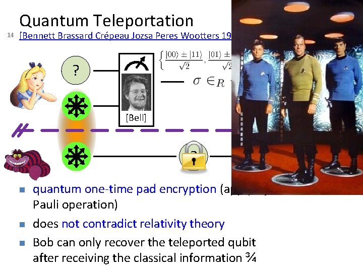 14 Quantum Teleportation [Bennett Brassard Crépeau Jozsa Peres Wootters 1993] ? [Bell] ? n