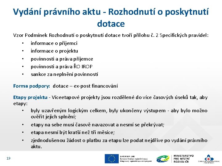 Vydání právního aktu - Rozhodnutí o poskytnutí dotace Vzor Podmínek Rozhodnutí o poskytnutí dotace