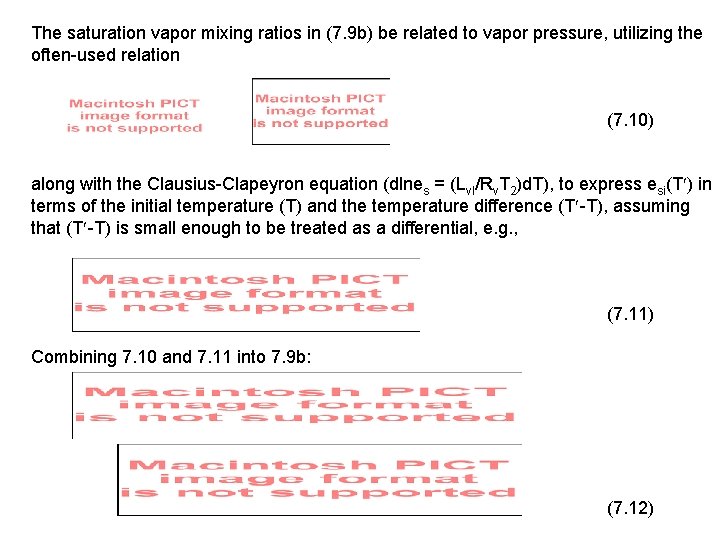 The saturation vapor mixing ratios in (7. 9 b) be related to vapor pressure,