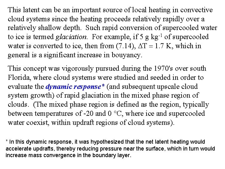 This latent can be an important source of local heating in convective cloud systems