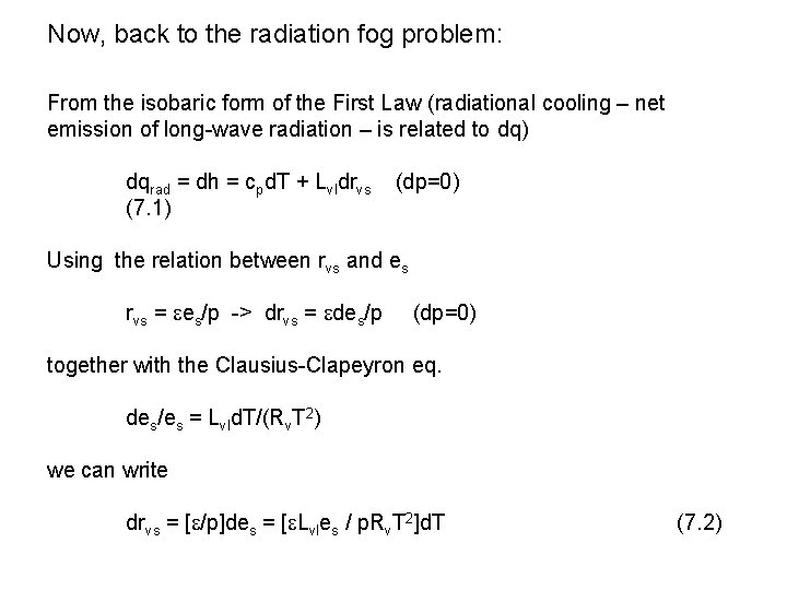 Now, back to the radiation fog problem: From the isobaric form of the First