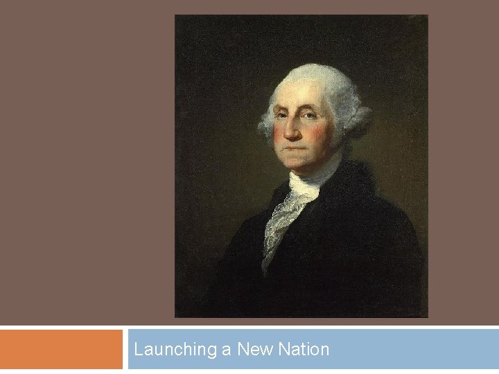 Launching a New Nation 