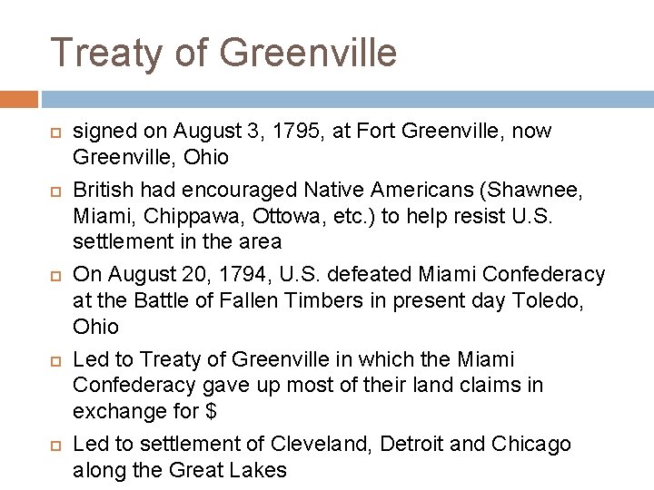 Treaty of Greenville signed on August 3, 1795, at Fort Greenville, now Greenville, Ohio