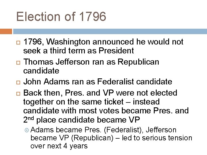 Election of 1796, Washington announced he would not seek a third term as President