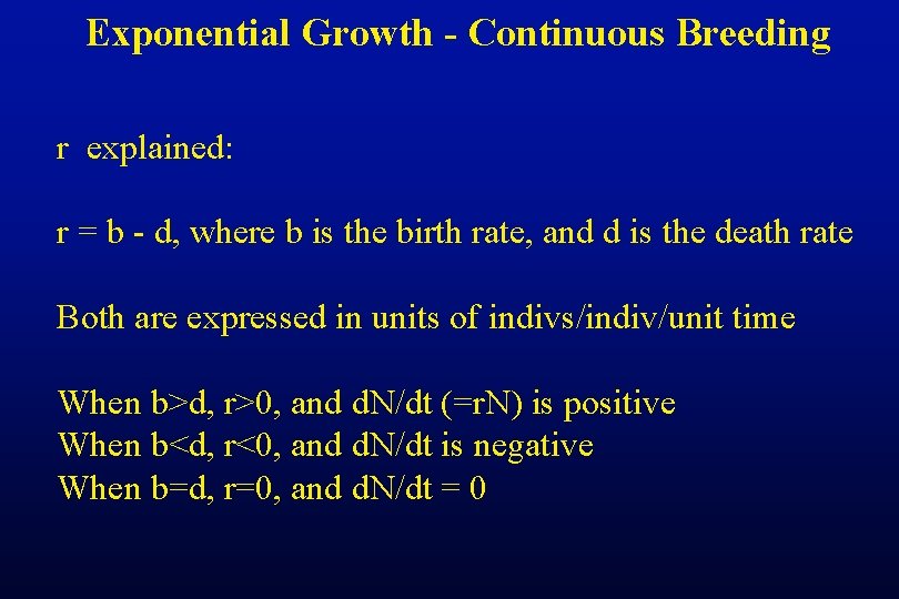Exponential Growth - Continuous Breeding r explained: r = b - d, where b