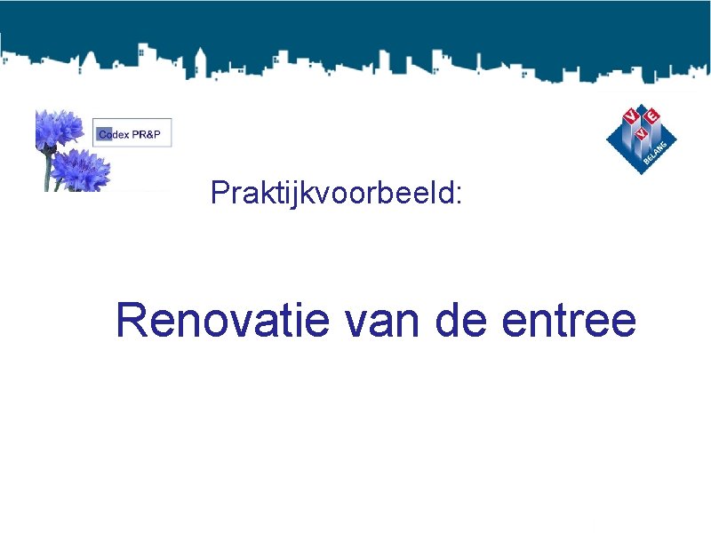 Praktijkvoorbeeld: Renovatie van de entree 