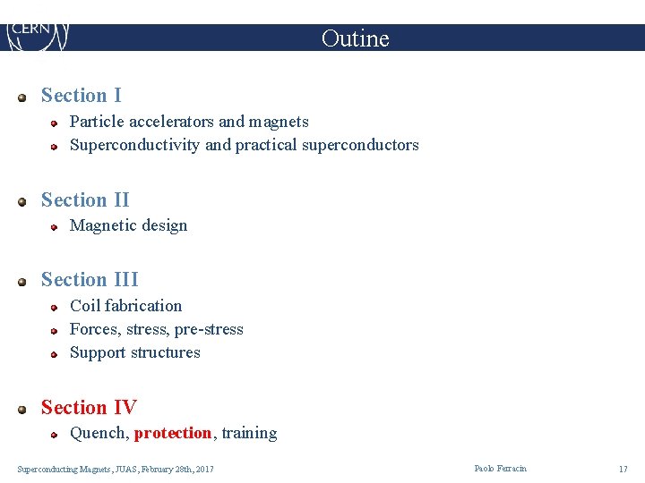 Outine Section I Particle accelerators and magnets Superconductivity and practical superconductors Section II Magnetic