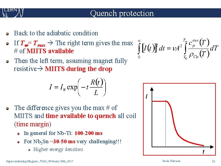 Quench protection Back to the adiabatic condition If T = Tmax The right term