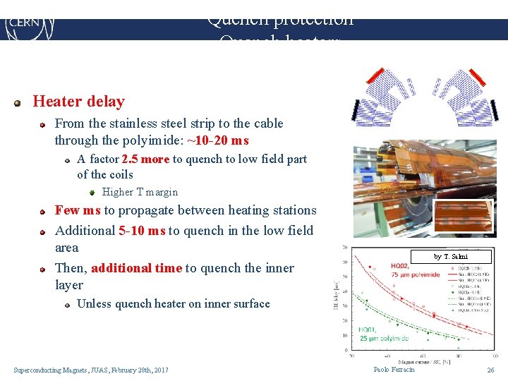 Quench protection Quench heaters Heater delay From the stainless steel strip to the cable