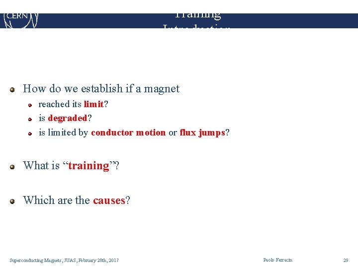 Training Introduction How do we establish if a magnet reached its limit? is degraded?