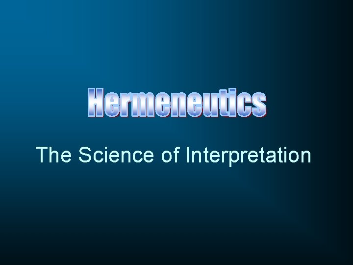 The Science of Interpretation 