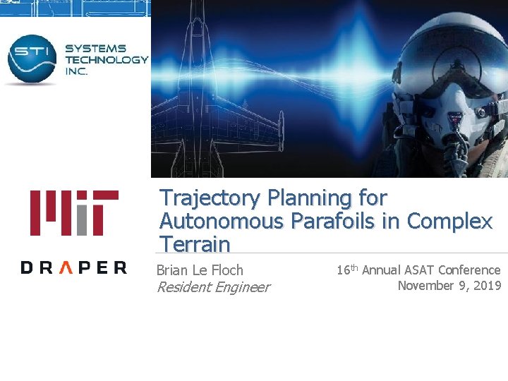 Trajectory Planning for Autonomous Parafoils in Complex Terrain Brian Le Floch Resident Engineer 16