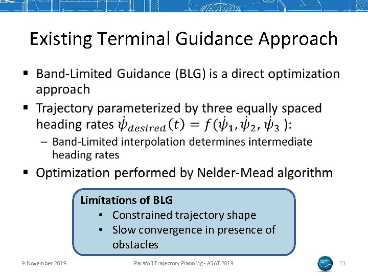 Existing Terminal Guidance Approach § Limitations of BLG • Constrained trajectory shape • Slow
