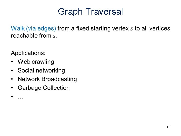 Graph Traversal • 12 Graph Traversal • 12