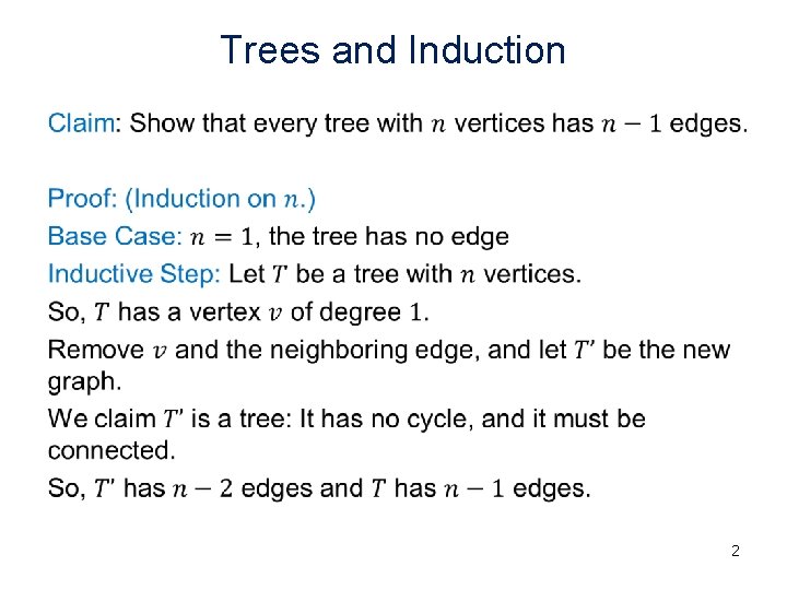 Trees and Induction • 2 Trees and Induction • 2