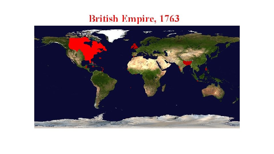 British Empire, 1763 