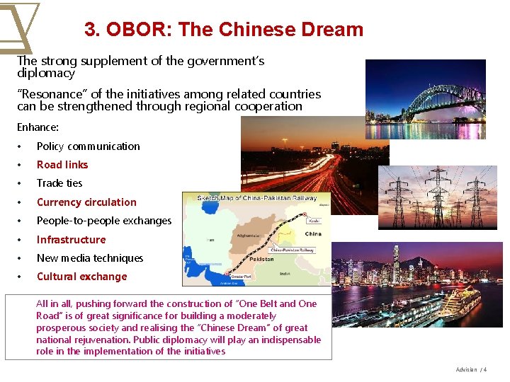 3. OBOR: The Chinese Dream The strong supplement of the government’s diplomacy “Resonance” of
