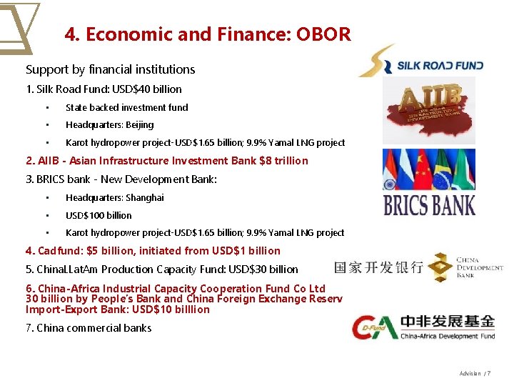 4. Economic and Finance: OBOR Support by financial institutions 1. Silk Road Fund: USD$40