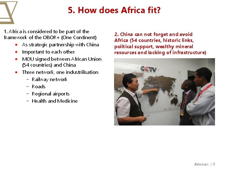 5. How does Africa fit? 1. Africa is considered to be part of the