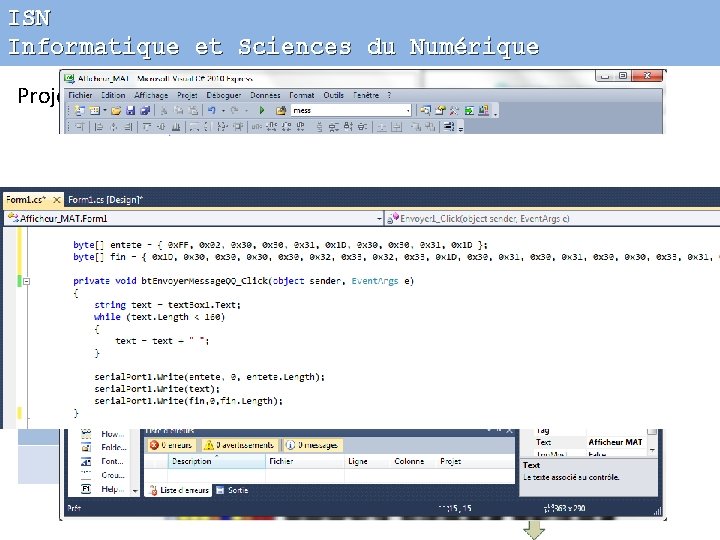 ISN Informatique et Sciences du Numérique Projet terminal d’évaluation • La démarche et les