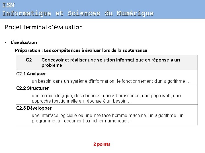 ISN Informatique et Sciences du Numérique Projet terminal d’évaluation • L’évaluation Préparation : Les