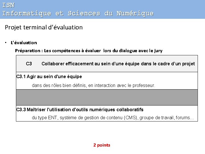 ISN Informatique et Sciences du Numérique Projet terminal d’évaluation • L’évaluation Préparation : Les