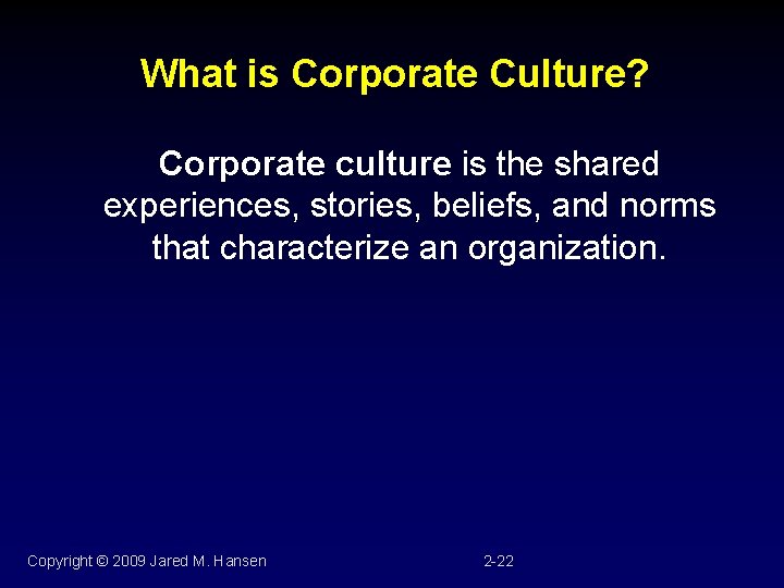 What is Corporate Culture? Corporate culture is the shared experiences, stories, beliefs, and norms