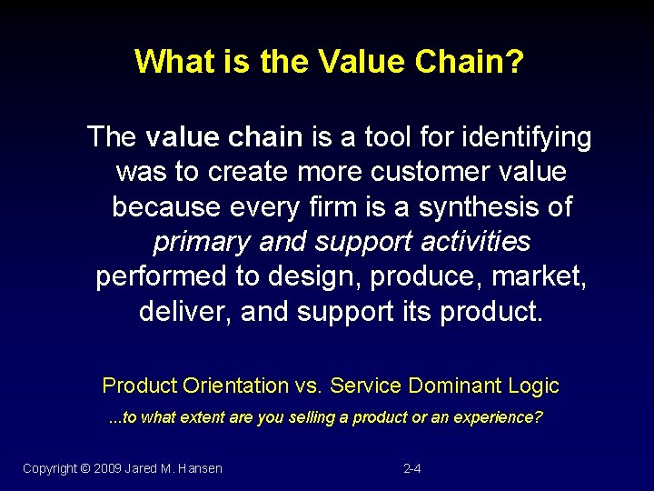 What is the Value Chain? The value chain is a tool for identifying was