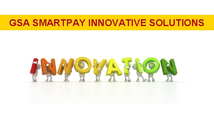 GSA SMARTPAY INNOVATIVE SOLUTIONS 