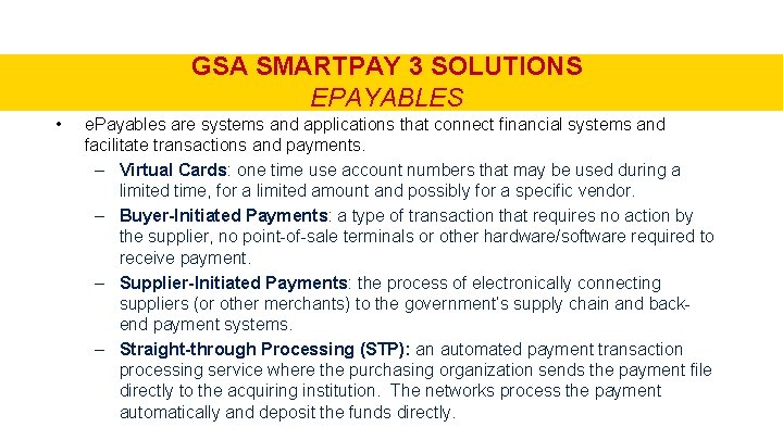 GSA SMARTPAY 3 SOLUTIONS EPAYABLES • e. Payables are systems and applications that connect