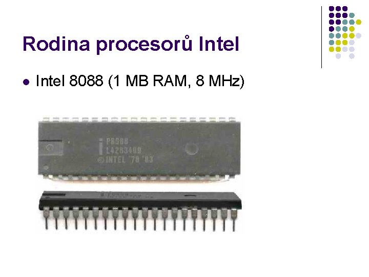 Rodina procesorů Intel l Intel 8088 (1 MB RAM, 8 MHz) 