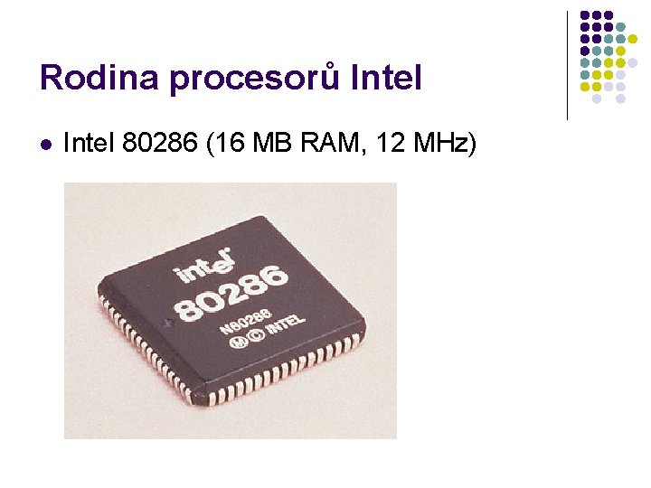 Rodina procesorů Intel l Intel 80286 (16 MB RAM, 12 MHz) 