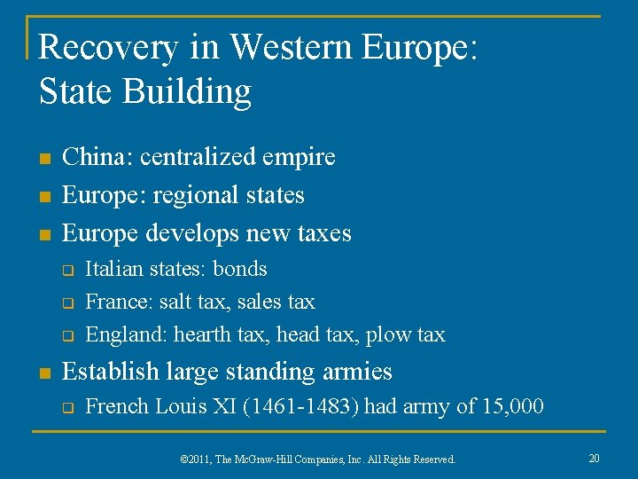 Recovery in Western Europe: State Building n n n China: centralized empire Europe: regional