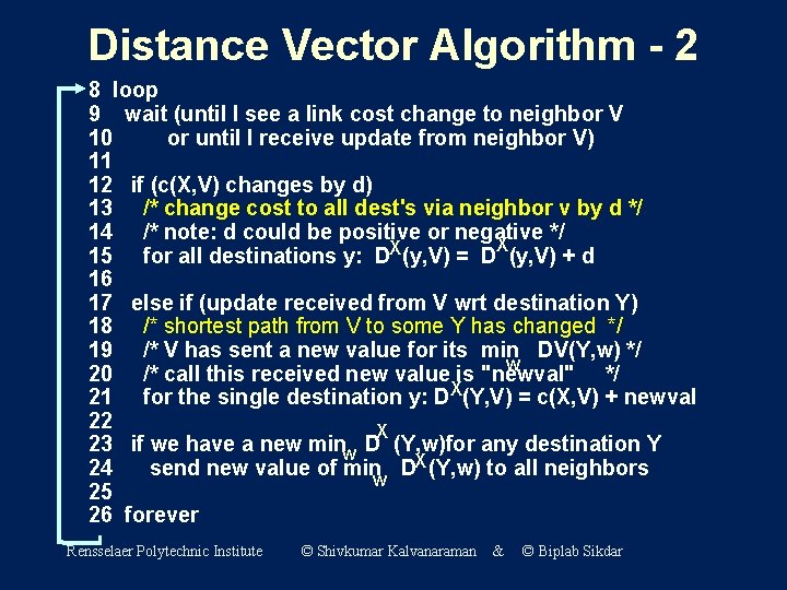 Distance Vector Algorithm - 2 8 loop 9 wait (until I see a link