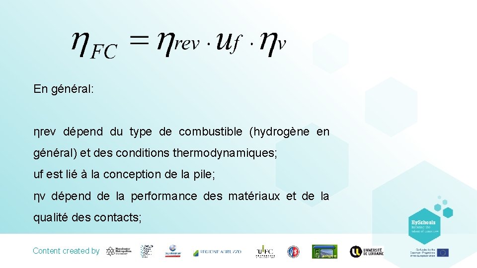 En général: ηrev dépend du type de combustible (hydrogène en général) et des conditions