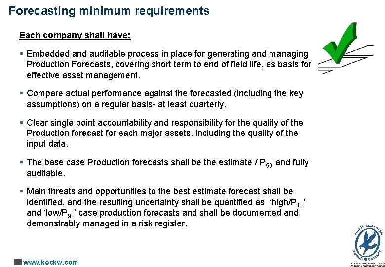 Forecasting minimum requirements Each company shall have: § Embedded and auditable process in place