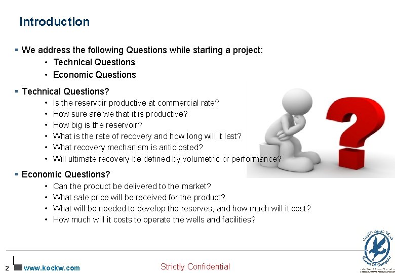 Introduction § We address the following Questions while starting a project: • Technical Questions