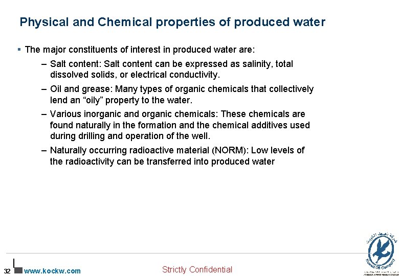 Physical and Chemical properties of produced water § The major constituents of interest in