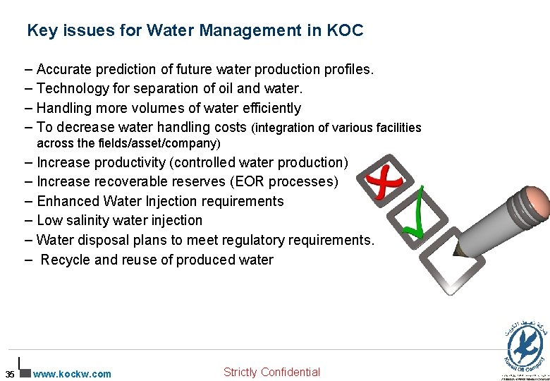 Key issues for Water Management in KOC – Accurate prediction of future water production