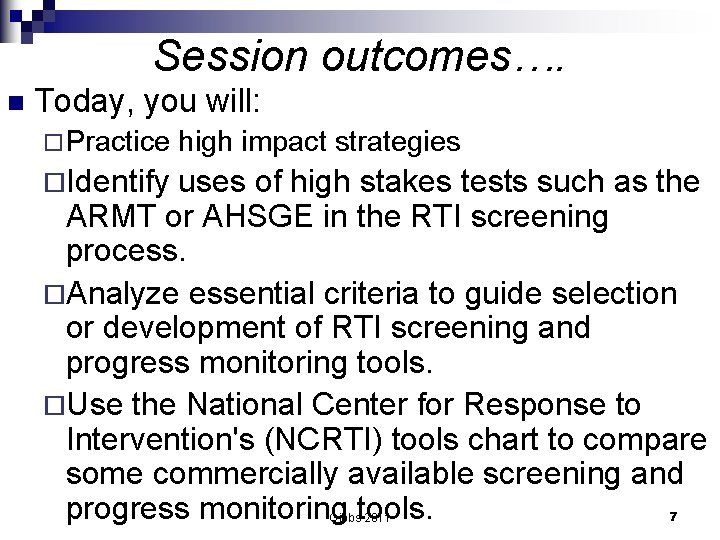 Session outcomes…. n Today, you will: ¨ Practice high impact strategies ¨Identify uses of