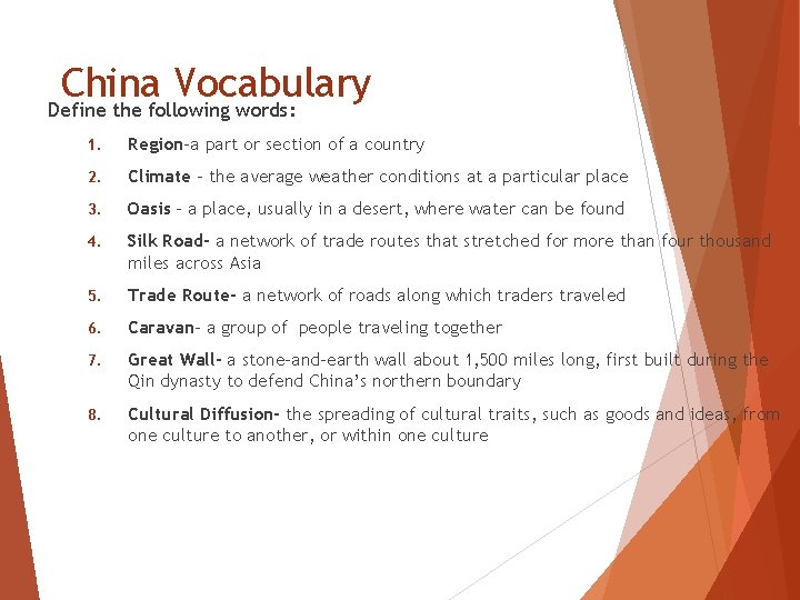 China Vocabulary Define the following words: 1. Region-a part or section of a country