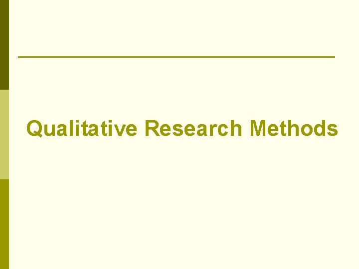 Qualitative Research Methods 