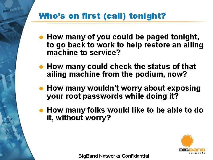 Who’s on first (call) tonight? l How many of you could be paged tonight, Who’s on first (call) tonight? l How many of you could be paged tonight,